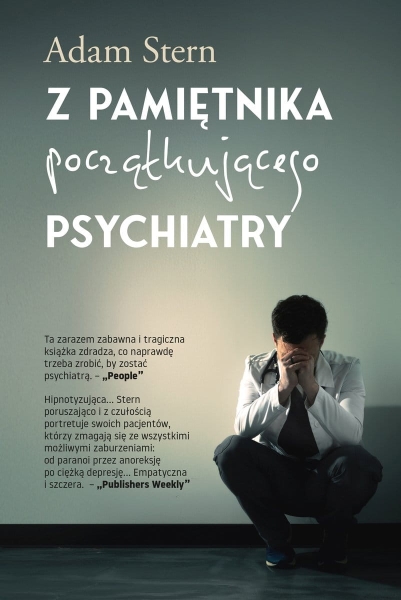 Z PAMIĘTNIKA POCZĄTKUJĄCEGO PSYCHIATRY ADAM STERN