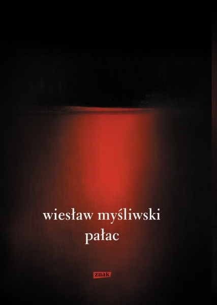 PAŁAC WIESŁAW MYŚLIWSKI 2022 NOWA