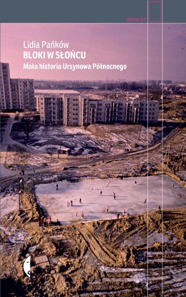 MAŁA HISTORIA URSYNOWA PÓŁNOCNEGO L PAŃKÓW 