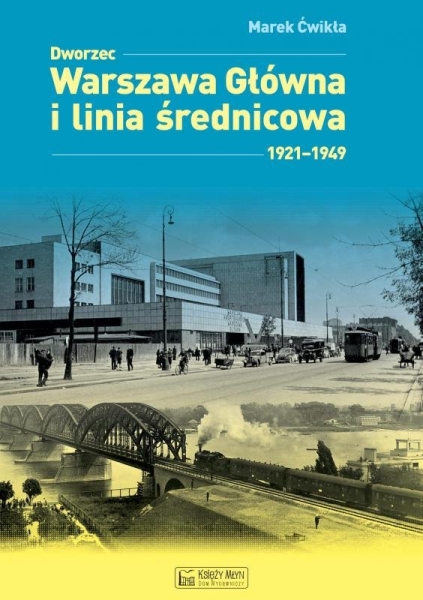 DWORZEC WARSZAWA GŁÓWNA I LINIA ŚREDNICOWA M ĆWIKŁA 