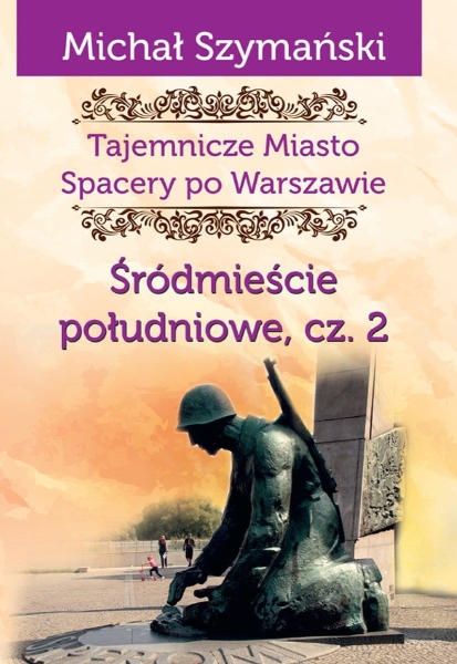 ŚRÓDMIEŚCIE POŁUDNIOWE CZĘŚĆ 2 M SZYMAŃSKI NOWA