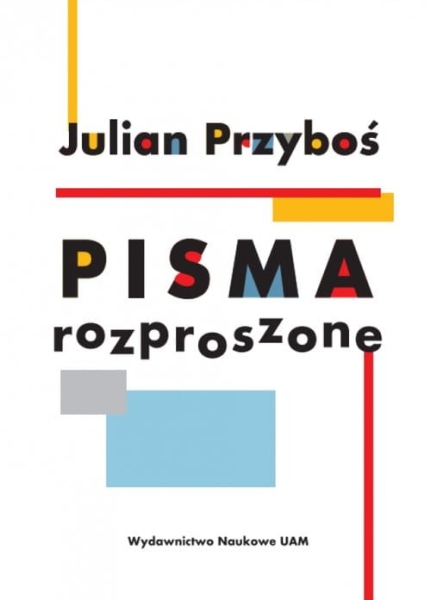  JULIAN PRZYBOŚ PISMA ROZPROSZONE NOWA