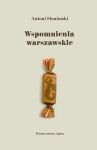 WSPOMNIENIA WARSZAWSKIE ANTONI SŁONIMSKI NOWA