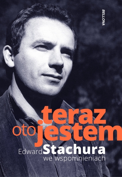 TERAZ OTO JESTEM EDWARD STACHURA J BECZEK NOWA