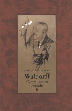 WALDORFF OSTATNI BARON PEERELU M URBANEK NOWA