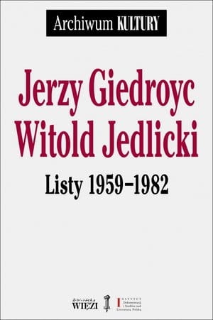 JERZY GIEDROYC WITOLD JEDLICKI LISTY 1959-1982 NOWA