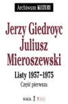 JERZY GIEDROYC JULIUSZ MIEROSZEWSKI LISTY 1957-1975