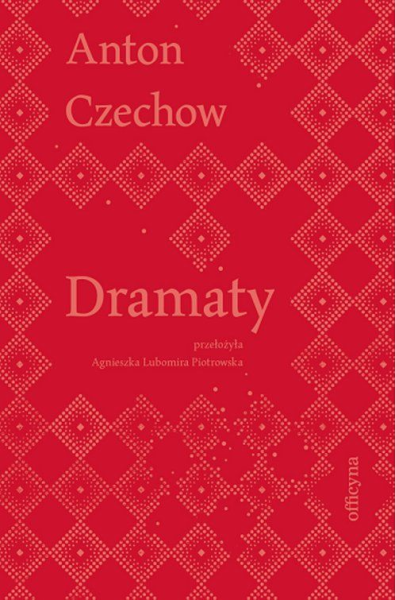 DRAMATY ANTON CZECHOW NOWA