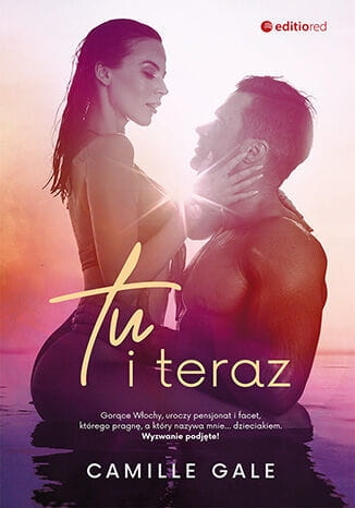 TU I TERAZ CAMILLE GALE NOWA
