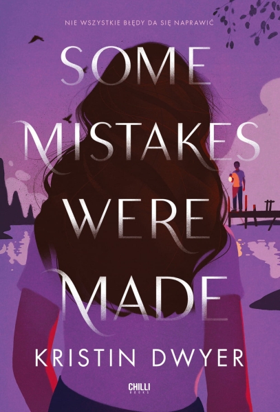 SOME MISTAKES WERE MADE KRISTIN DWYER NOWA