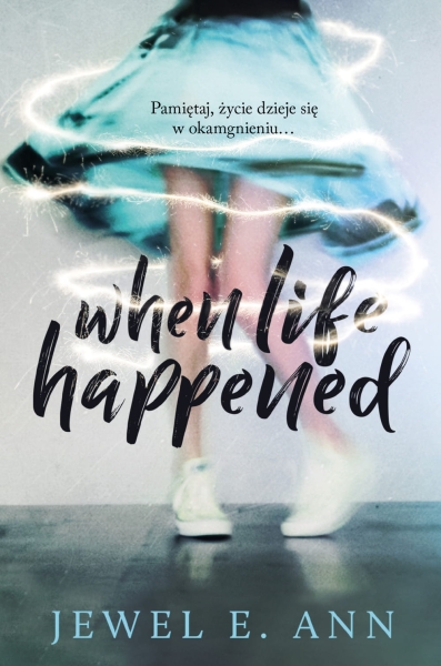 WHEN LIFE HAPPENED JEWEL E ANN NOWA