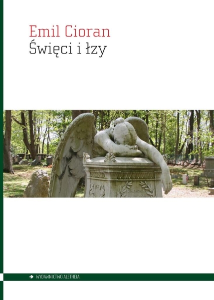 ŚWIĘCI I ŁZY EMIL CIORAN NOWA