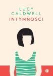 INTYMNOŚCI LUCY CALDWELL NOWA