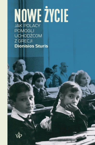 NOWE ŻYCIE JAK POLACY POMOGLI UCHODŹCOM D STURIS 