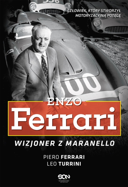 ENZO FERRARI WIZJONER Z MARANELLO PIERO FERRARI NOWA