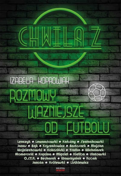 CHWILA Z ROZMOWY WAŻNIEJSZE OD FUTBOLU KOPROWIAK