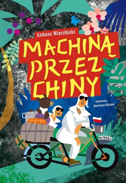 MACHINĄ PRZEZ CHINY ŁUKASZ WIERZBICKI NOWA