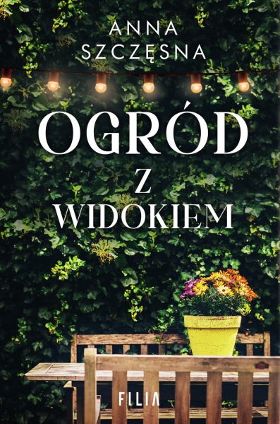  OGRÓD Z WIDOKIEM ANNA SZCZĘSNA NOWA