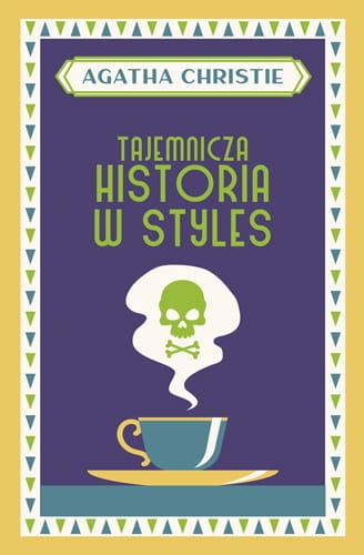 TAJEMNICZA HISTORIA W STYLES AGATHA CHRISTIE NOWA