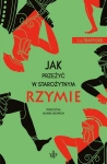 JAK PRZEŻYĆ W STAROŻYTNYM RZYMIE TRAFFORD NOWA