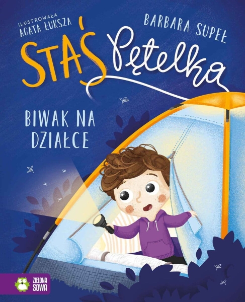 STAŚ PĘTELKA BIWAK NA DZIAŁCE BARBARA SUPEŁ NOWA
