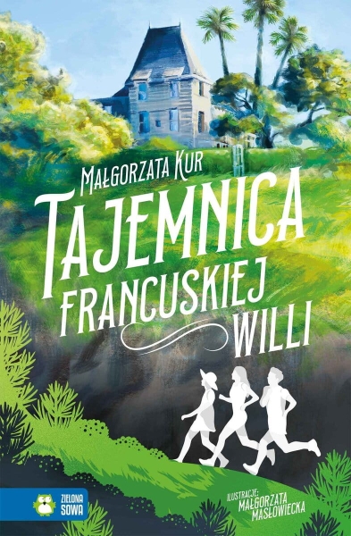 TAJEMNICA FRANCUSKIEJ WILLI MAŁGORZATA KUR NOWA