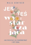 JESTEŚ WYSTARCZAJĄCA MAJA GUNTHER NOWA
