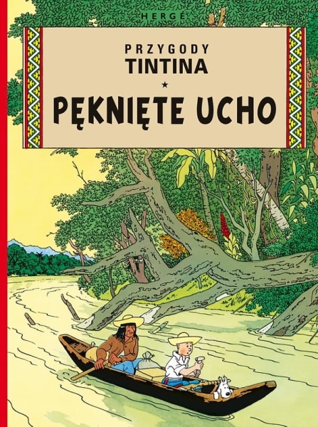 PRZYGODY TINTINA TOM 6 PĘKNIĘTE UCHO HERGE KOMIKS