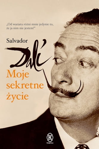 MOJE SEKRETNE ŻYCIE SALVADOR DALI NOWA