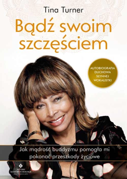 BĄDŹ SWOIM SZCZĘŚCIEM TINA TURNER NOWA
