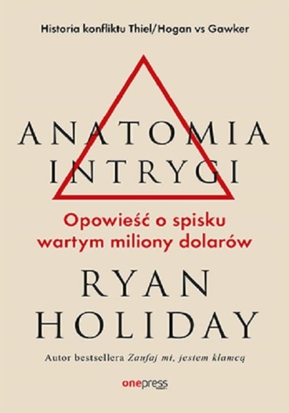 ANATOMIA INTRYGI RYAN HOLIDAY NOWA