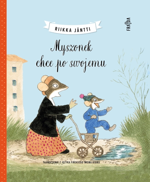 MYSZONEK CHCE PO SWOJEMU RIIKKA JANTTI NOWA