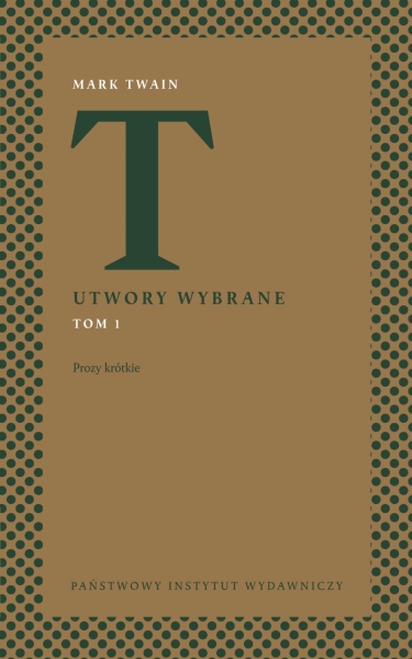 UTWORY WYBRANE 1 PROZY KRÓTKIE MARK TWAIN