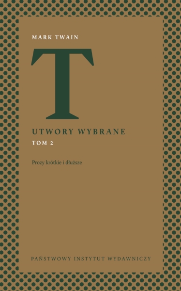 UTWORY WYBRANE 2 PROZY KRÓTKIE I DŁUŻSZE TWAIN
