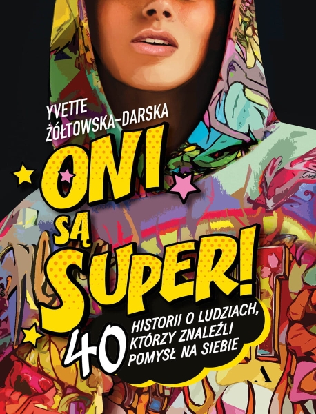 ONI SĄ SUPER 40 HISTORII YVETTE DARSKA NOWA