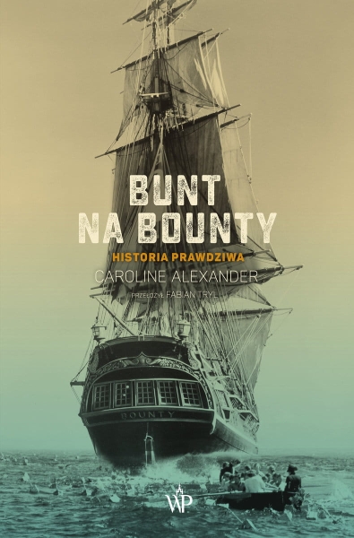 BUNT NA BOUNTY HISTORIA PRAWDZIWA C ALEXANDER NOWA