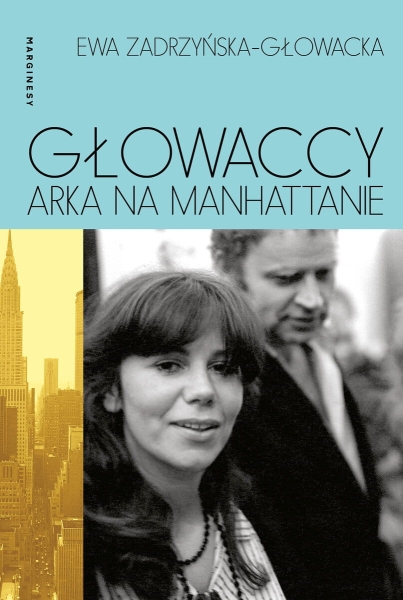 GŁOWACCY ARKA NA MANHATTANIE EWA GŁOWACKA NOWA