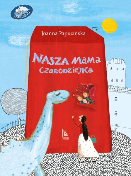 NASZA MAMA CZARODZIEJKA JOANNA PAPUZIŃSKA NOWA