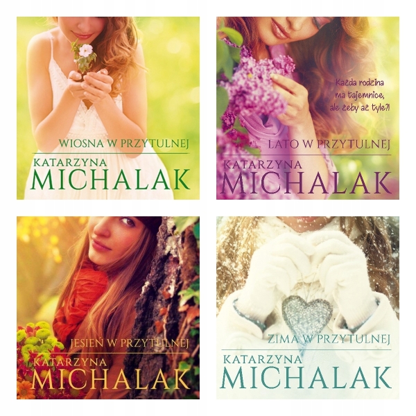 SAGA PRZYTULNA KATARZYNA MICHALAK WIOSNA LATO JESIEŃ ZIMA W PRZYTULNEJ NOW