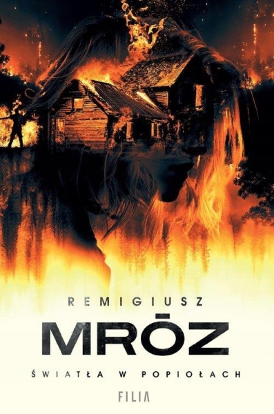 ŚWIATŁA W POPIOŁACH REMIGIUSZ MRÓZ NOWA 464 STRONY