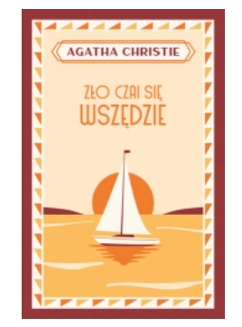 ZŁO CZAI SIĘ WSZĘDZIE AGATA CHRISTIE NOWA