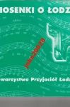 PIOSENKI O ŁODZI.ŚPIEWNIK.KURMAN.ŁÓDŹ