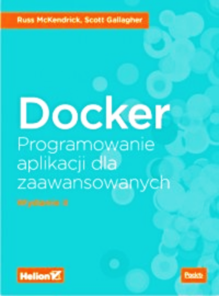 DOCKER PROJEKTOWANIE APLIKACJI DLA ZAAWANSOWANYCH MCKENDRICK 