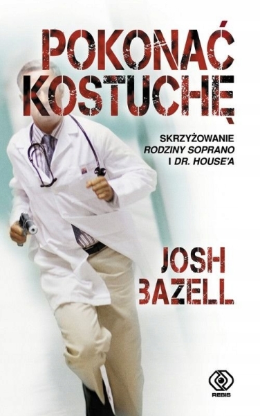 POKONAĆ KOSTUCHĘ JOSH BAZELL