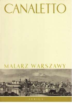 MALARZE WARSZAWY CANALETTO
