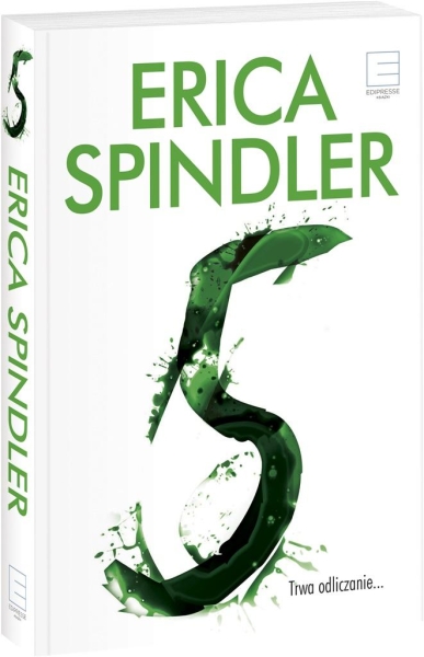 5 TRWA ODLICZANIE... ERICA SPINDLER