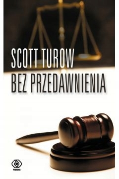BEZ PRZEDAWNIENIA SCOTT TUROW NOWA