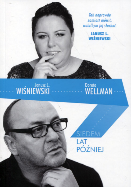 SIEDEM LAT PÓŹNIEJ WIŚNIEWSKI WELLMAN NOWA