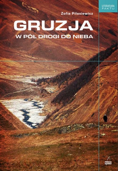 GRUZJA W PÓŁ DROGI DO NIEBA ZOFIA PIŁASIEWICZ