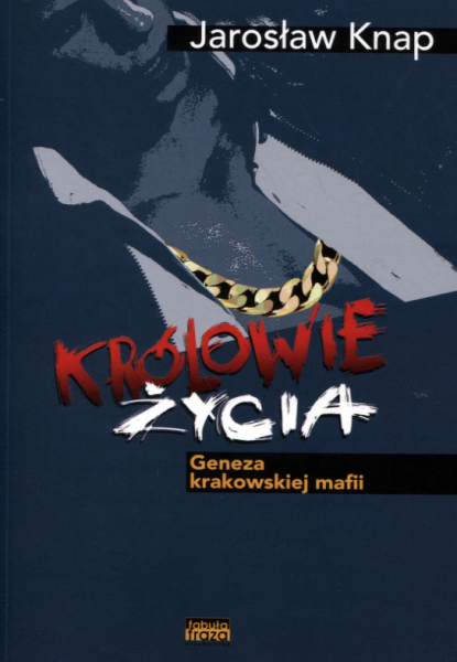 KRÓLOWIE ŻYCIA JAROSŁAW KNAP NOWA
